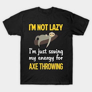 Funny Lazy Axe Throwing T-Shirt